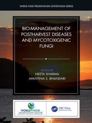 cover image of Bio-management of Postharvest Diseases and Mycotoxigenic Fungi